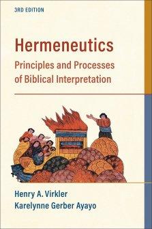 Hermeneutics: Principles and Processes of Biblical Interpretation