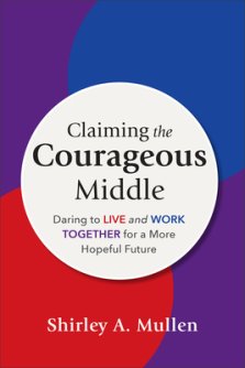 Claiming the Courageous Middle