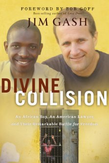 Divine Collision: An African Boy, an American Lawyer, and Their Remarkable Battle for Freedom