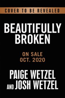 Beautifully Broken: An Unlikely Journey of Faith