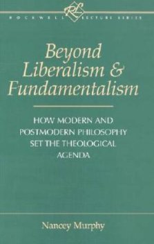 Beyond Liberalism and Fundamentalism