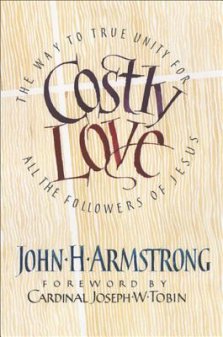 Costly Love: The Way to True Unity for All the Followers of Jesus