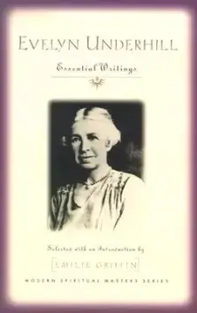 Evelyn Underhill: Essential Writings