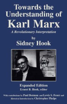 Towards theUnderstanding of Karl Marx: A Revolutionary Interpretation