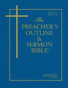 The Preacher's Outline & Sermon Bible: Psalms (107-150): King James Version