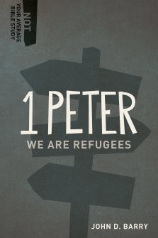 1 Peter: We Are Refugees