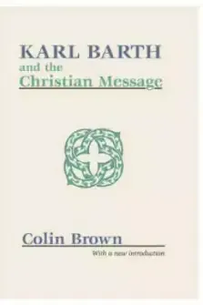 Karl Barth and the Christian Message