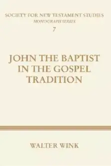 John The Baptist in the Gospel Tradition