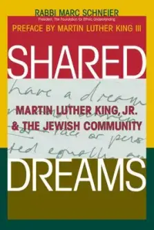 Shared Dreams: Martin Luther King, Jr. & the Jewish Community