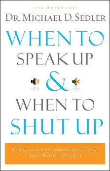 When to Speak Up and When To Shut Up [eBook]