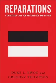 Reparations: A Christian Call for Repentance and Repair