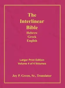 Interlinear Hebrew Greek English Bible-PR-FL/OE/KJV Large Print Volume 4