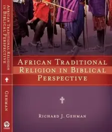 African Traditional Religion in Biblical Perspective