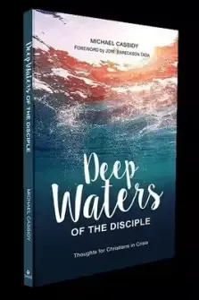 Deep Waters of the Disciple: Thoughts for Christians in Crisis