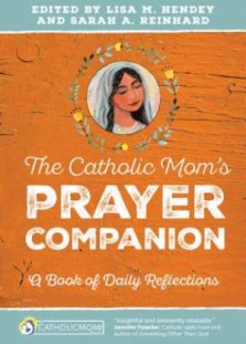 The Catholic Mom's Prayer Companion