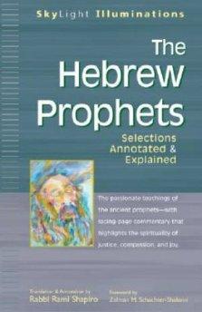 The Hebrew Prophets:  Selections Annotated & Explained 