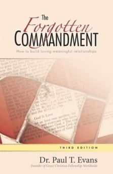 The Forgotten Commandment: How to build loving meaningful relationships