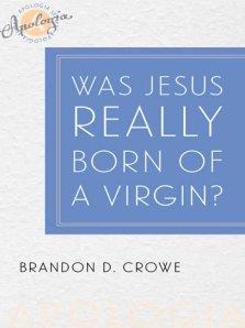 Was Jesus Really Born of a Virgin?