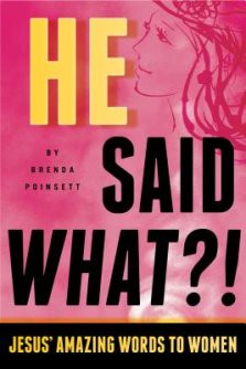 He Said What?!: Jesus' Amazing Words to Women