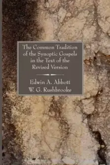 Common Tradition of the Synoptic Gospels in the Text of the Revised Version