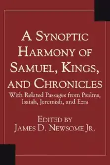 A Synoptic Harmony of Samuel, Kings, and Chronicles: With Related Passages from Psalms, Isaiah, Jeremiah, and Ezra