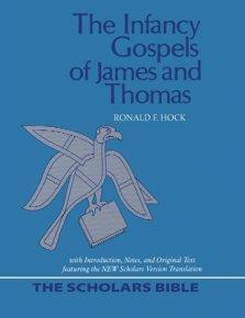 The Infancy Gospels of James and Thomas