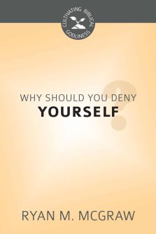 Why Should You Deny Yourself?