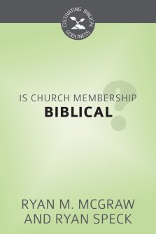 Is Church Membership Biblical?