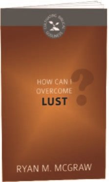 How Can I Overcome Lust?