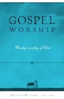 Gospel Worship: Worship Worth of God