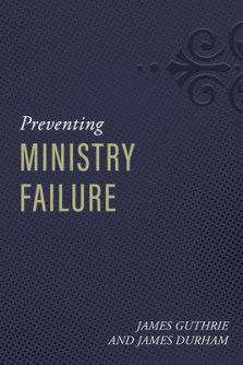 Preventing Ministry Failure