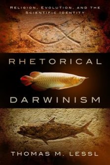 Rhetorical Darwinism: Religion, Evolution, and the Scientific Identity