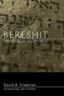 Bereshit, the Book of Beginnings