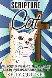 Scripture Cat: The Word Is Where It's at for This Cat, Featuring Paws for Reflection Bible Study