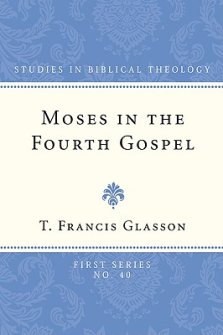 Moses in the Fourth Gospel