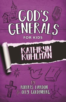 God's Generals For Kids - Volume 1: Kathryn Kuhlman