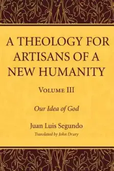 A Theology for Artisans of a New Humanity, Volume 3