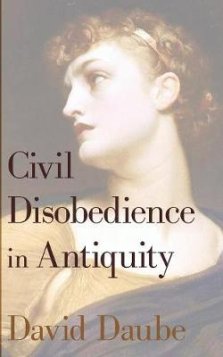 Civil Disobedience in Antiquity