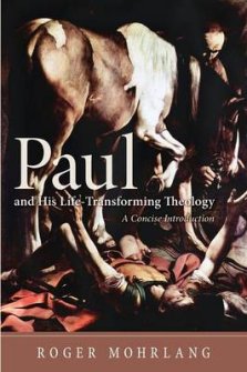 Paul and His Life-Transforming Theology: A Concise Introduction