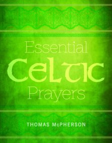 Essential Celtic Prayers