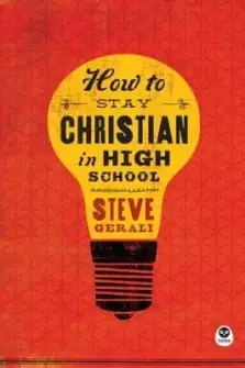 How to Stay Christian in High School