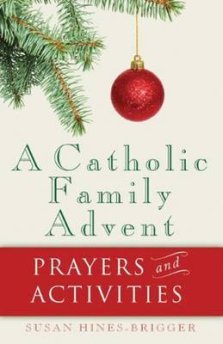 A Catholic Family Advent: Prayers and Activities