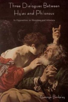 Three Dialogues Between Hylas and Philonous (in Opposition to Skeptics and Atheists)