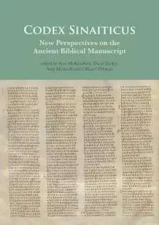 Codex Sinaiticus: New Perspectives on the Ancient Biblical Manuscript