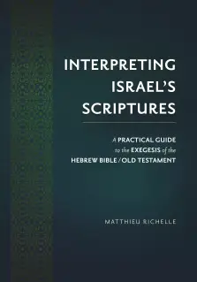 Interpreting Israel’s Scriptures