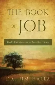 The Book of Job: God's Faithfulness in Troubled Times