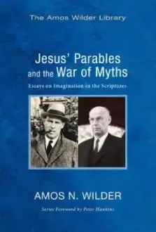 Jesus' Parables and the War of Myths