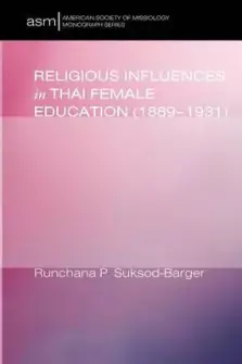 Religious Influences in Thai Female Education (1889-1931)