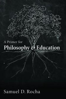 A Primer for Philosophy and Education