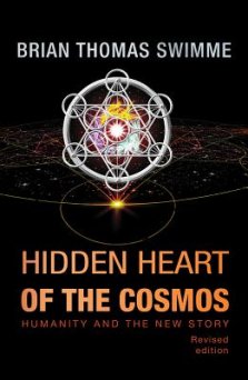 Hidden Heart of the Cosmos: Humanity and the New Story